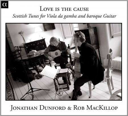 Jonathan Dunford, Rob MacKillop: Love Is the Cause - CD
