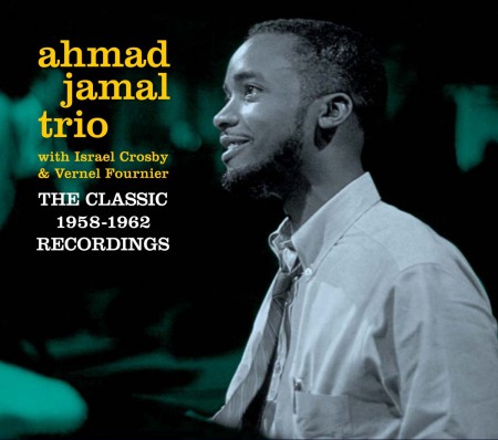 Ahmad Jamal Trio: The Classic 1958-1962 Recordings - CD