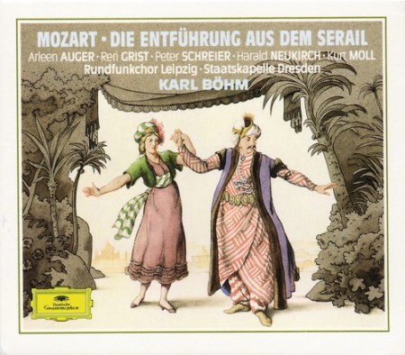 Arleen Auger, Reri Grist, Karl Böhm, Otto Mellies, Kurt Moll, Harald Neukirch, Rundfunkchor Leipzig, Peter Schreier, Staatskapelle Dresden: Mozart: Die Entführung Aus Dem Serail - CD