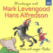 Mark Levengood: Prokofiev, S.: Peter Och Vargen (Peter and the Wolf) / Poulenc, F.: Sagan Om Babar (Story of Barbar) (Narrated in Swedish) - CD