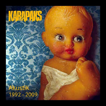 Karapaks: Akustik 1992 - 2009 - CD