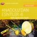 TRT Arşiv Serisi 139 - Anadolu'dan Esintiler 6 - CD