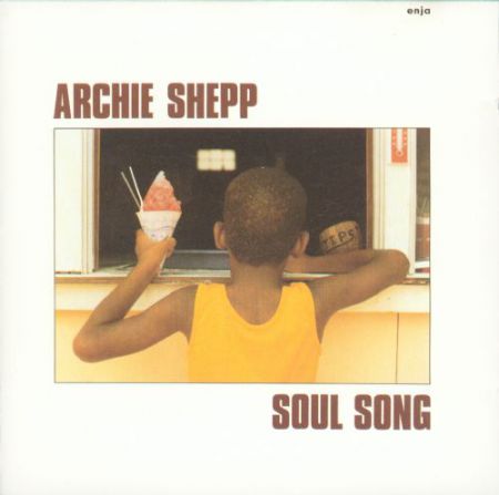 Archie Shepp: Soul Song - CD