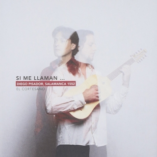 Ariel Abramovich, José Hernández Pastor: Si me Llaman ... (Diego Pasador, Salamanca 1552) - CD