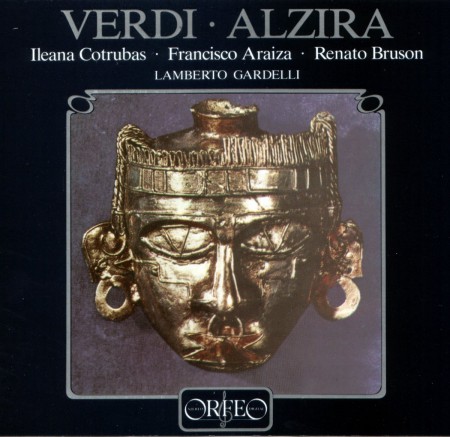 Lamberto Gardelli, Ileana Cotrubas, Francisco Araiza, Renato Bruson, Chor und Symphonieorchester des Bayerischen Rundfunks: Verdi: Alzira - Plak