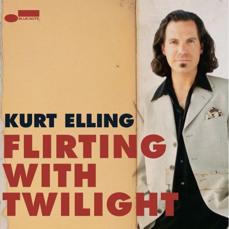 Kurt Elling: Flirting With Twilight - Plak