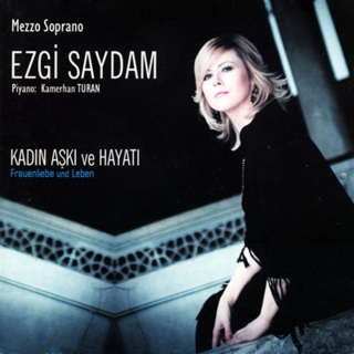 Ezgi Saydam: Kadın Aşkı ve Hayatı - CD