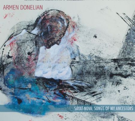 Armen Donelian: Sayat-Nova: Songs of my Ancestors - CD