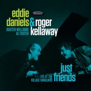 Eddie Daniels: Just Friends Live At The Village Vanguard - CD