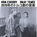 Okay Temiz, Don Cherry: Music For Turkish Theater 1970 –  (Japanese  Edition - 2) - Plak