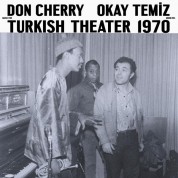 Okay Temiz, Don Cherry: Music For Turkish Theater 1970 –  (Japanese  Edition - 2) - Plak