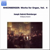 Wolfgang Rubsam: Rheinberger, J.G.: Organ Works, Vol.  4 - CD