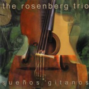 The Rosenberg Trio: Suenos Gitanos - CD