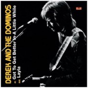 Derek & The Dominos: Got To Get Better / Layla - Single Plak