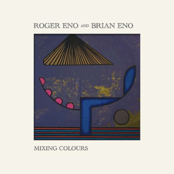 Roger Eno, Brian Eno - Mixing Colours