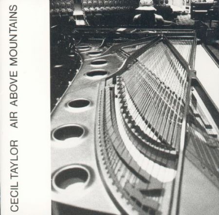Cecil Taylor: Air Above Mountains - CD