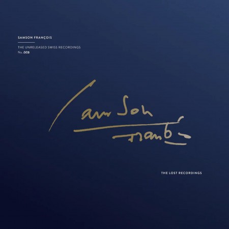 Samson Francois: The Unreleased Swiss Recordings - Plak