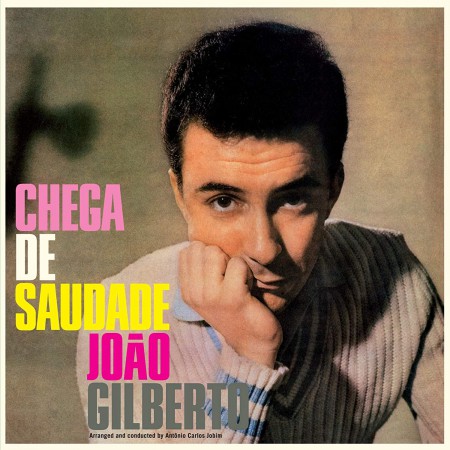 João Gilberto: Chega De Saudade + 8 Bonus Tracks! - Plak