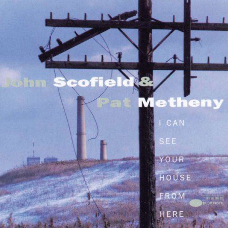 John Scofield, Pat Metheny: I Can See Your House From Here - CD