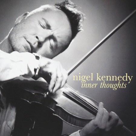 Nigel Kennedy: Inner Thoughts - CD