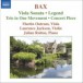 Bax: Viola Sonata / Concert Piece / Legend / Trio in 1 Movement - CD