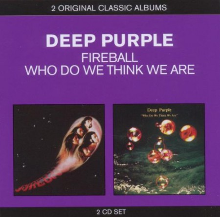 Deep Purple: 2 Classic Albums: Fireball + Who Do We Think We Are - CD
