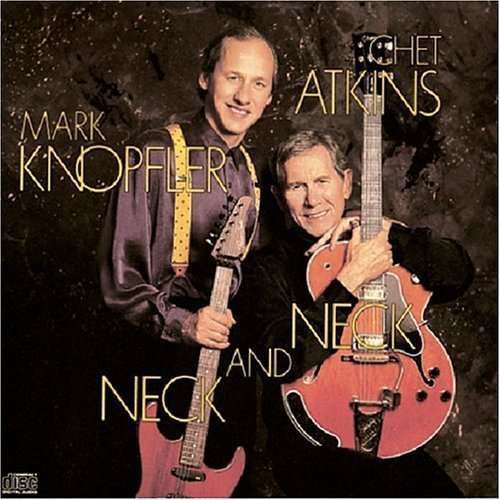 Chet Atkins, Mark Knopfler: Neck And Neck - CD Foto #1