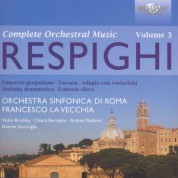 Orchestra Sinfonia di Roma, Francesco La Vecchia: Respighi: Complete Orchestral Music Vol. 3 - CD
