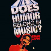 Frank Zappa: Does Humor Belong In Music? - CD