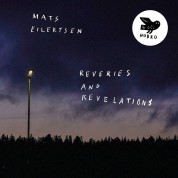 Mats Eilertsen: Reveries And Revelations - CD