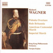 Varujan Kojian: Wagner, R.: Polonia / Rule Britannia / Marches - CD