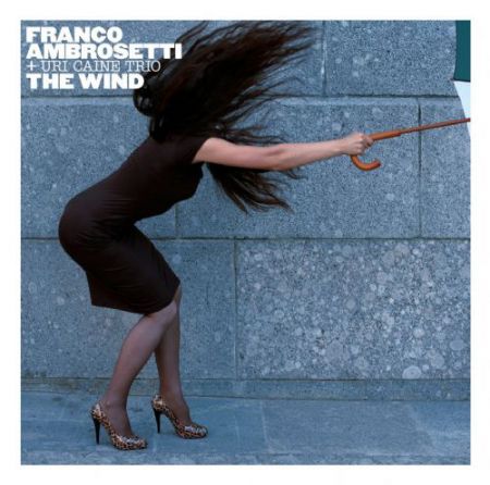 Franco Ambrosetti, Uri Caine Trio: The Wind - CD