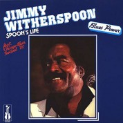 Jimmy Witherspoon: Spoon's Life - Plak