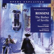 Opera Explained: Rossini - The Barber of Seville - CD