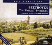 Classics Explained: Beethoven - Symphony No. 6, 'Pastoral' - CD