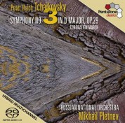 Mikhail Pletnev, Russian National Orchestra: Tchaikovsky: Symphony No. 3 in D major, Op. 29, Coronation March - SACD