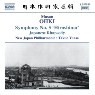 Ohki: Symphony No. 5, 'Hiroshima' / Japanese Rhapsody - CD