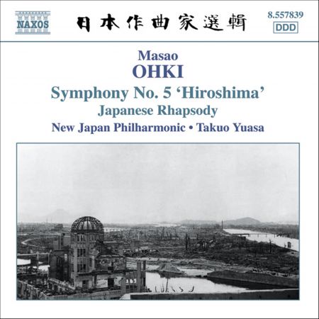Ohki: Symphony No. 5, 'Hiroshima' / Japanese Rhapsody - CD