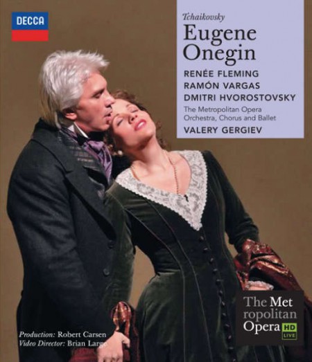 Valery Gergiev, Renée Fleming, Ramón Vargas, Dmitri Hvorostovsky, The Metropolitan Opera Orchestra and Chorus: Tchaikovsky: Eugene Onegin - BluRay