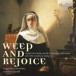 Weep & Rejoice, Music for the Holy Week - CD