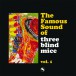 The Famous Sound of Three Blind Mice Vol. 1 - Plak
