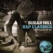 Sugar Hill Rap Classics - The Pionners Of Hip-Hop - CD
