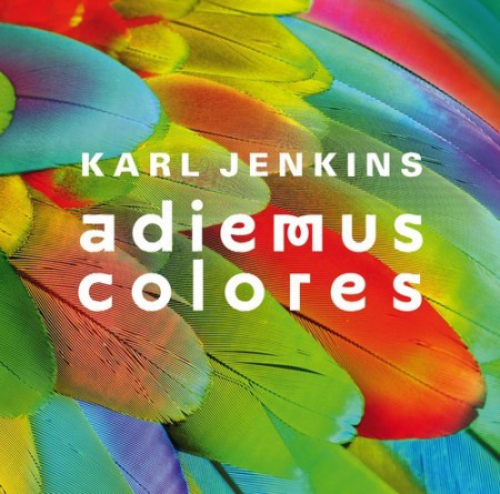 Cuca Roseta, Karl Jenkins, La Orquesta de Colores, Miloš Karadaglić, Pacho Flores, Rolando Villazón, The Adiemus Singers: Karl Jenkins: Adiemus Colores - CD