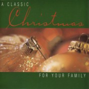 Çeşitli Sanatçılar: A Classic Christmas: for Your Family - CD