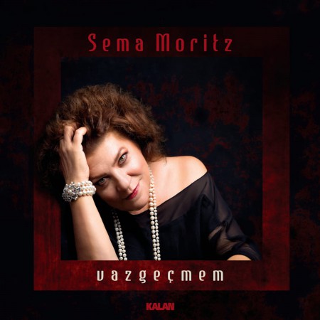 Sema Moritz: Vazgeçmem - CD