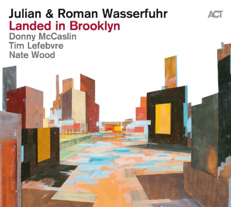 Julian Wasserfuhr, Roman Wasserfuhr: Landed in Brooklyn - CD
