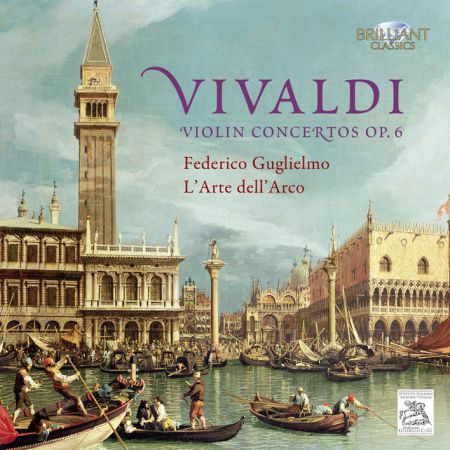L'Arte dell'Arco, Federico Guglielmo: Vivaldi: Violin Concertos Op. 6 - CD