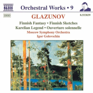 Igor Golovschin: Glazunov, A.K.: Orchestral Works, Vol.  9 - Finnish Fantasy / Finnish Sketches / Karelian Legend - CD