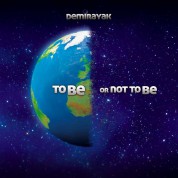Demirayak: To Be Or Not To Be - CD