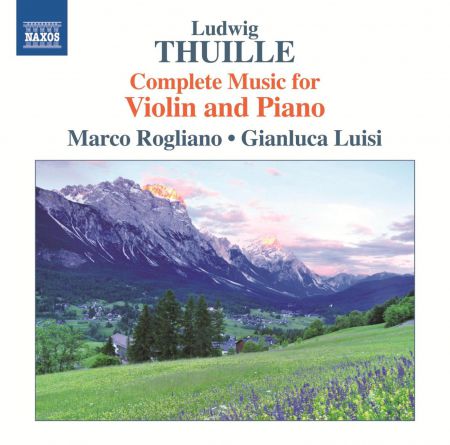 Gianluca Luisi, Marco Rogliano: Thuille: Complete Works for Violin and Piano - CD